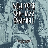 New York Ska-Jazz Ensemble - Break Thru