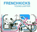 French Kicks - Young Lawyer