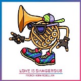 French Horn Rebellion - Love Is Dangerous [EP]