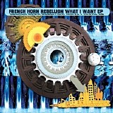 French Horn Rebellion - What I Want [EP]