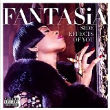 Fantasia - Side Effects Of You