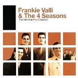 Frankie Vallie And The Four Seasons - The Definitive Pop Collection