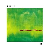 Pulp - It (Remastred Reissue)