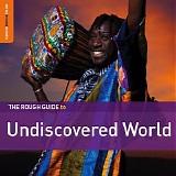 Various artists - The Rough Guide to Undiscovered World