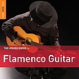 Various artists - The Rough Guide to Flamenco Guitar