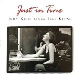 Judy Kuhn - Just in Time: Judy Kuhn Sings Jule Styne