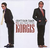 The Korgis - Don't Look Back: The Very Best of The Korgis