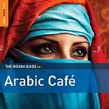 Various artists - The Rough Guide to Arabic CafÃ©