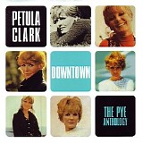 Petula Clark - Downtown: The Pye Anthology