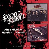 April Wine - First Glance + Harder...Faster