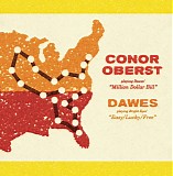 Conor Oberst & Dawes - Million Dollar Bill / Easy/Lucky/Free