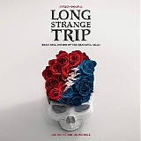 Grateful Dead - Long Strange Trip [Soundtrack]