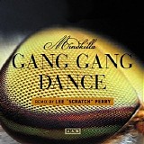 Gang Gang Dance - Mindkilla