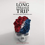 Grateful Dead - Long Strange Trip [Highlights From The Motion Picture Soundtrack]