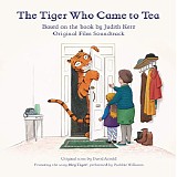 David Arnold - The Tiger Who Came To Tea