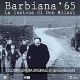 Fabrizio Mancinelli - Barbiana '65: La Lezione di Don Milani
