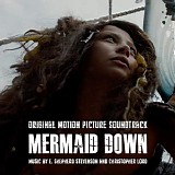 E. Shepherd Stevenson & Christopher Lord - Mermaid Down