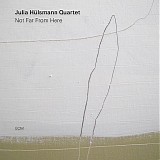 Julia HÃ¼lsmann Quartet - Not Far From Here