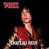 T. Rex - Chateau Neuf '72 [from In Concert '71-'77 box]
