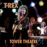 T. Rex - Tower Theatre '74 [from In Concert '71-'77 box]