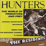 The Residents - Hunters. The World Of Predators And Prey