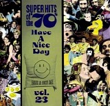Various artists - Super Hits Of The '70s: Have A Nice Day, Vol. 23