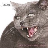 James - The Morning After The Night Before