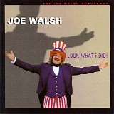 Joe Walsh - Look What I Did! [The Joe Walsh Anthology]