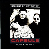 Kitchens Of Distinction - Capsule [The Best Of KOD]
