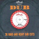 Various artists - Island Records Presents Dub (38 Hard And Heavy Dub Cuts)