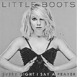 Little Boots - Every Night I Say A Prayer