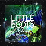 Little Boots - Arecibo