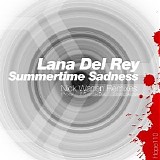 Lana Del Rey - Summertime Sadness [Remixes]