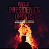 Uno Helmersson - On The President's Orders