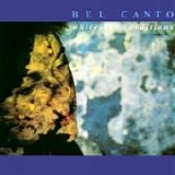 BEL CANTO - 1987: White-Out Conditions