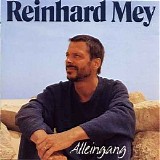 Reinhard Mey - Alleingang