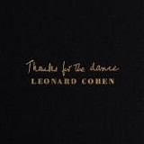 Leonard COHEN - 2019: Thanks For The Dance