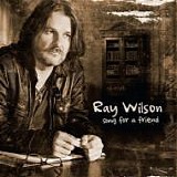 Ray WILSON - 2016: Song For a Friend