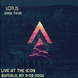 Lotus - Live at The Icon, Buffalo NY 11-08-06
