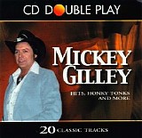 Mickey Gilley - Hits, Honkey Tonks And More