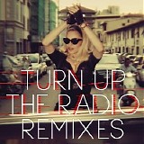 Madonna - Turn Up The Radio [Remixes]