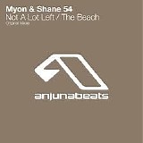 Myon & Shane 54 - Not A Lot Left & The Beach [Single]
