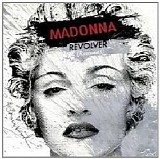 Madonna - Revolver [Remixes]