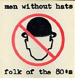Men Without Hats - Folk Of The 80's (Part I)