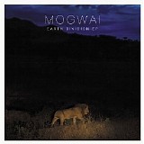 Mogwai - Earth Division