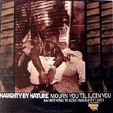 Naughty By Nature - Mourn You Til I Join You [Single]