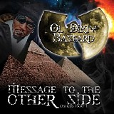 Ol' Dirty Bastard - Message To The Other Side (Osirus Pt. 1)