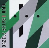 Orchestral Manoeuvres In The Dark [OMD] - Dazzle Ships