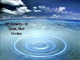 Of Oceans - In Love, Not Limbo