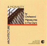 Orchestral Manoeuvres In The Dark [OMD] - Architecture And Morality